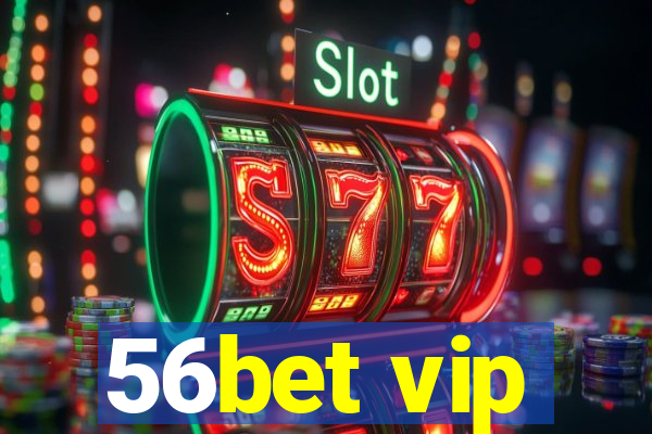 56bet vip